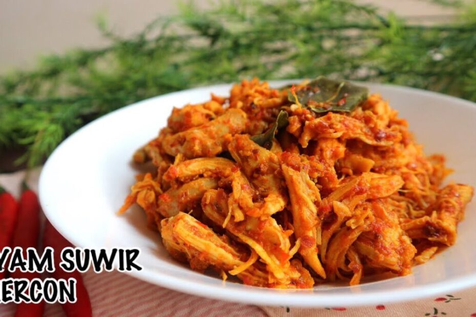 Ayam Suwir Pedas