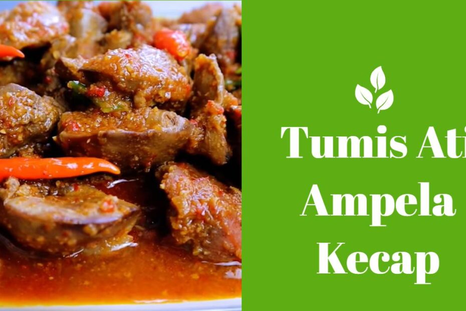 Tumis Ati Ampela Kecap