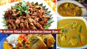 Kuliner Khas Aceh Berbahan Dasar Ikan