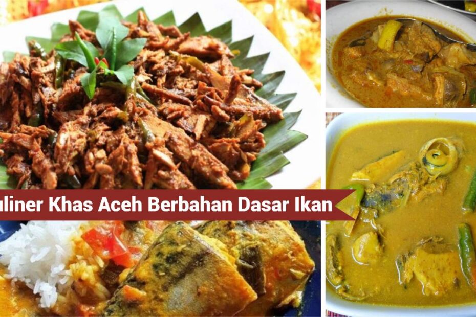 Kuliner Khas Aceh Berbahan Dasar Ikan