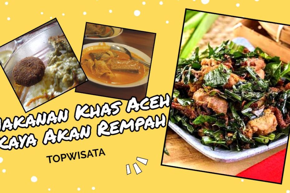 Makanan Khas Aceh Kaya Akan Rempah