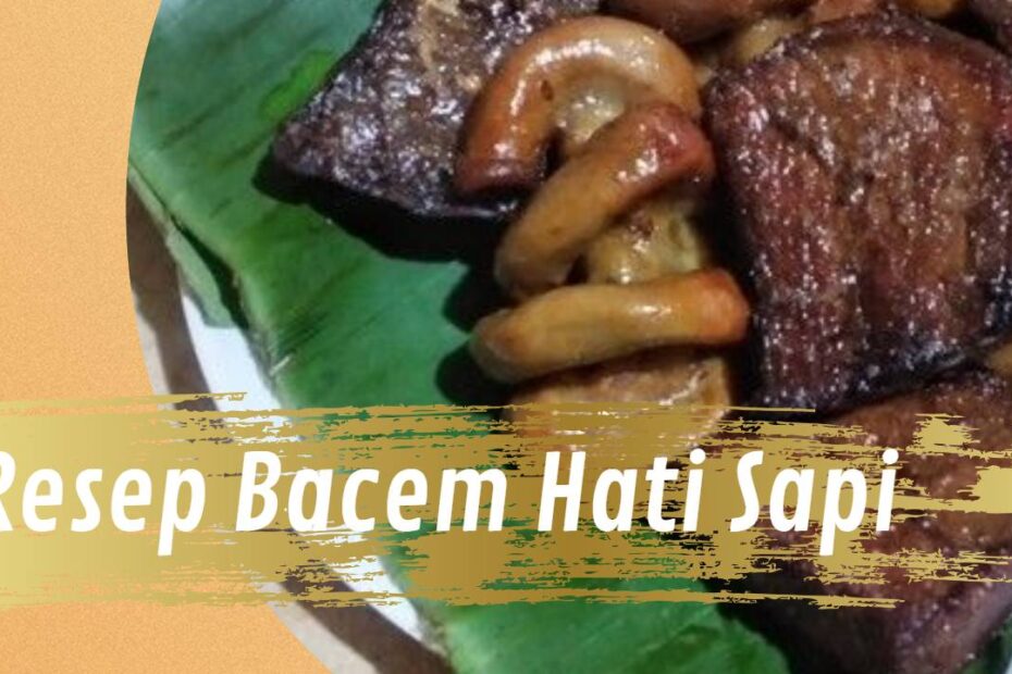 Bacem Hati Sapi (1)