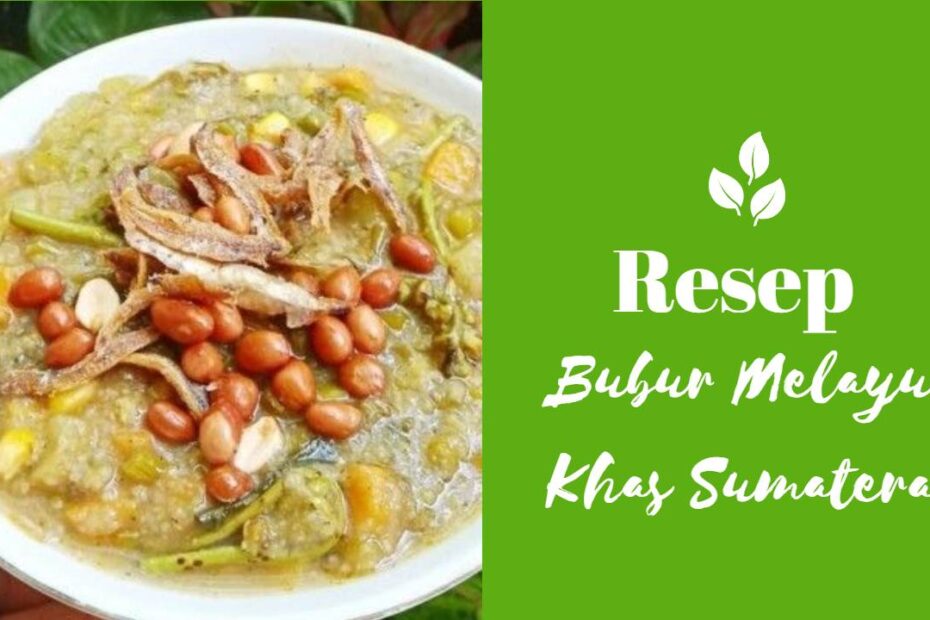 Bubur Melayu Khas Sumatera (1)