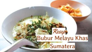 Bubur Melayu Khas Sumatera (2)