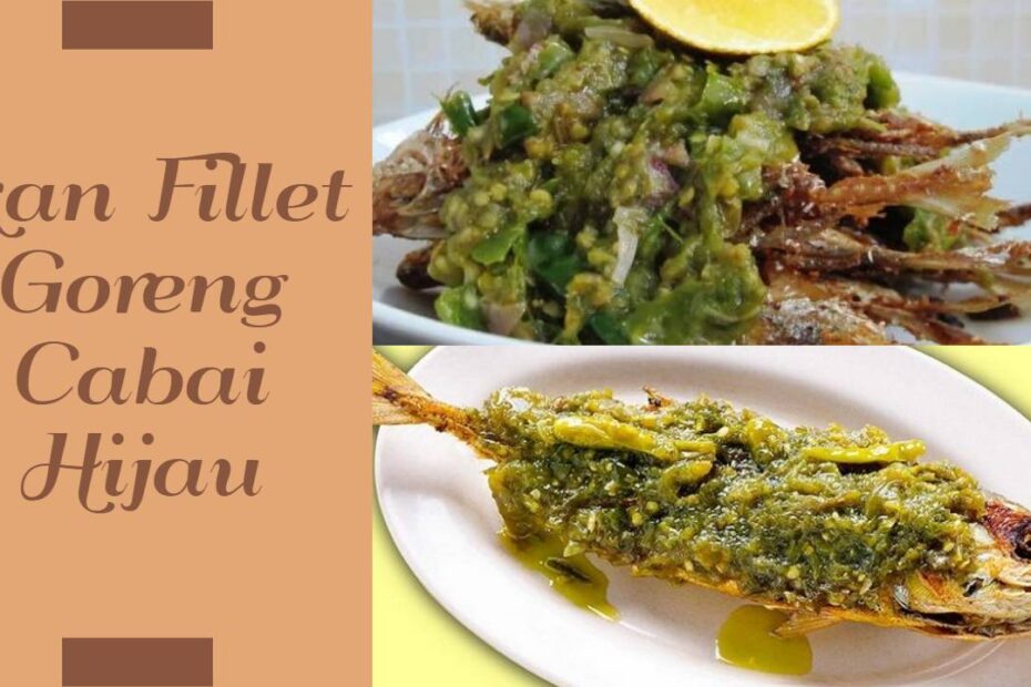 Ikan Fillet Goreng Cabai Hijau (1)