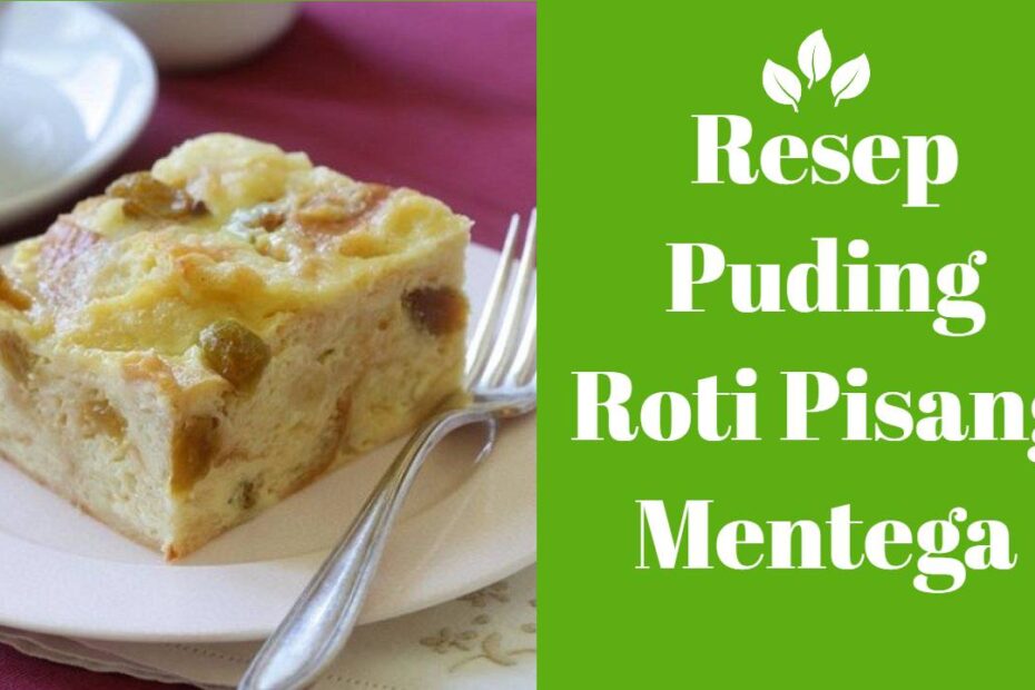 Puding Roti Pisang Mentega (1)
