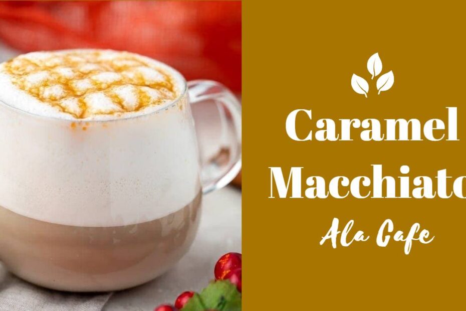 Caramel Macchiato (1)
