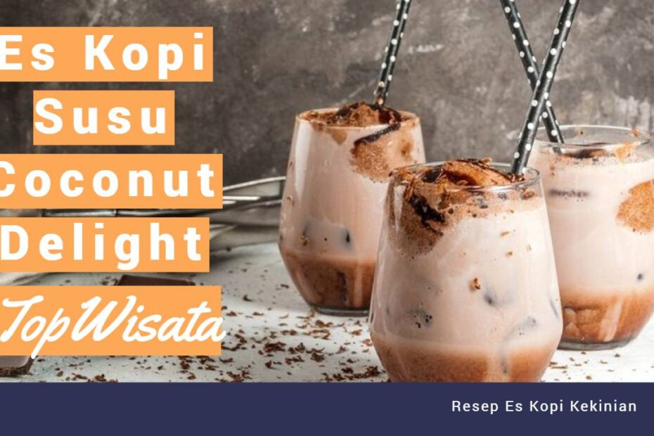 Es Kopi Susu Coconut Delight (1)