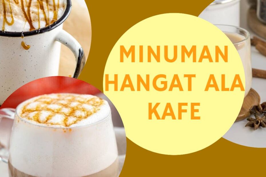 Minuman Hangat ala Kafe