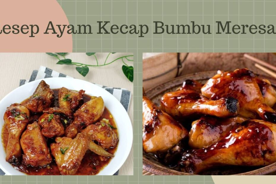 Resep Ayam Kecap Bumbu Meresap (1)