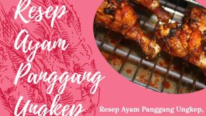 Resep Ayam Panggang Ungkep