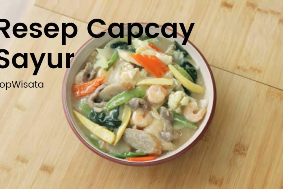 Resep Capcay Sayur (1)