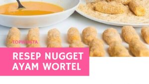 Resep Nugget Ayam Wortel (1)