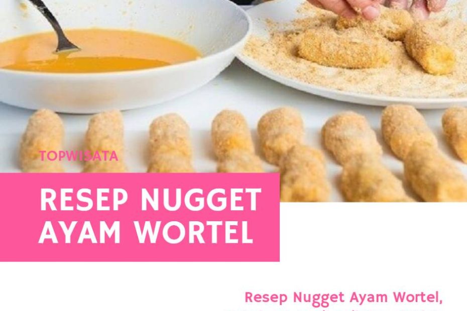 Resep Nugget Ayam Wortel (1)