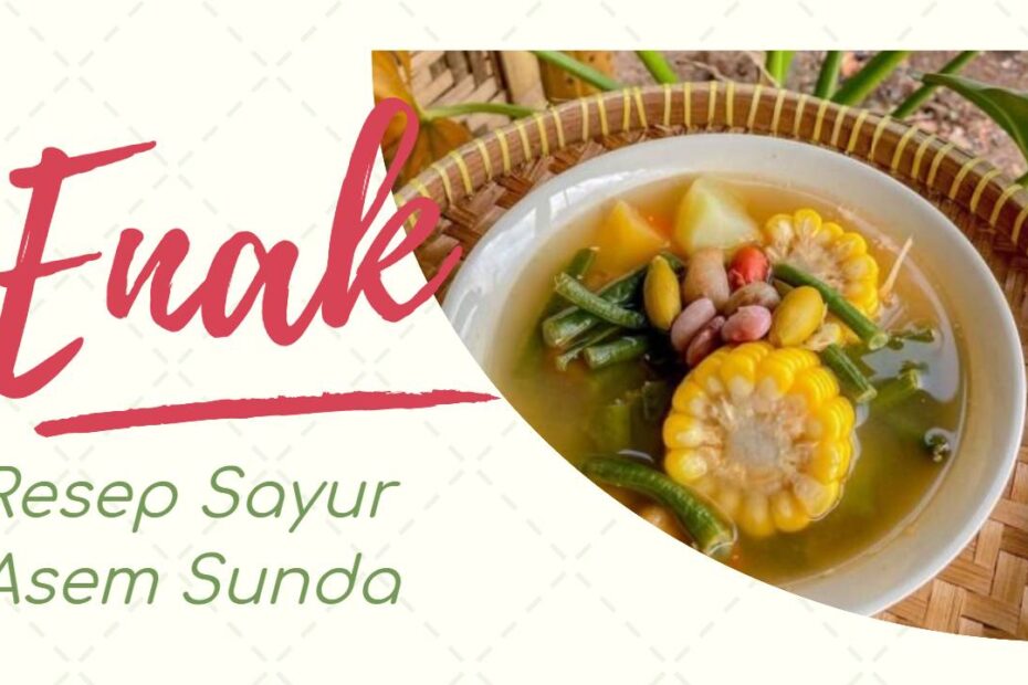 Resep Sayur Asem Sunda