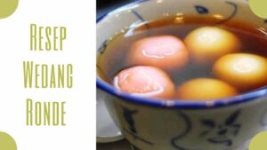 Resep Wedang Ronde (Minuman Beras Ketan Indonesia) (1)