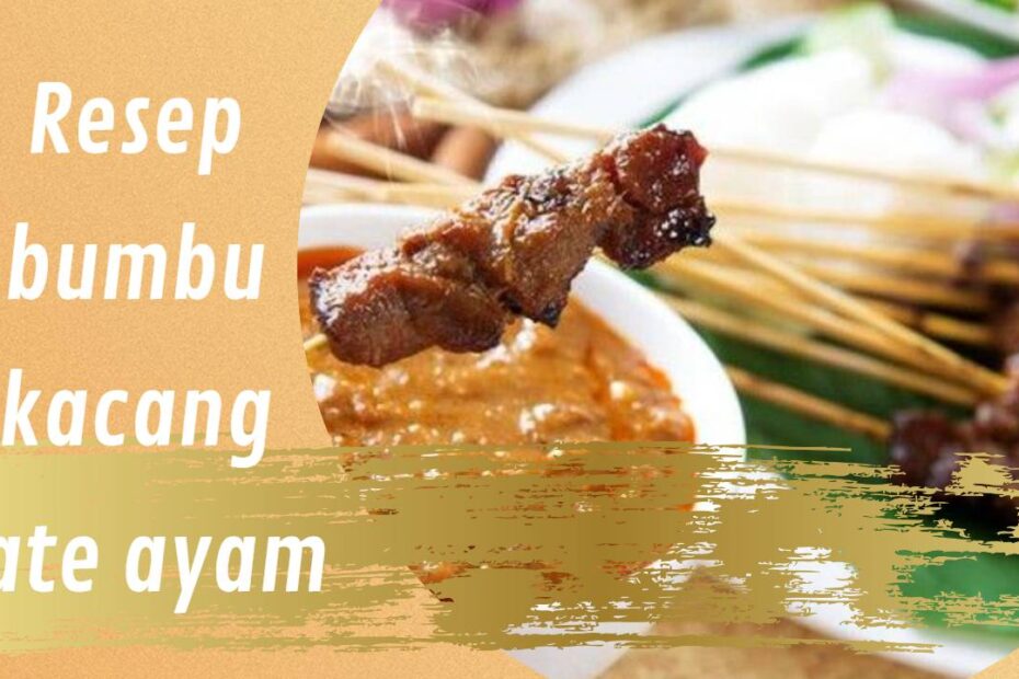 Resep bumbu kacang sate ayam (1)