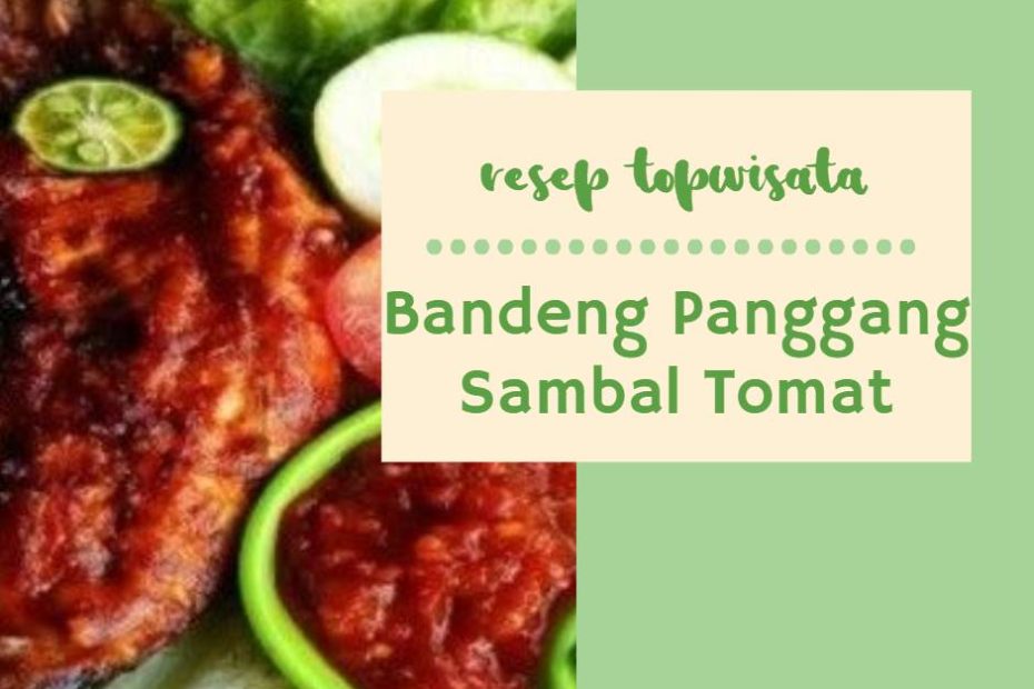 Bandeng Panggang Sambal Tomat (2)