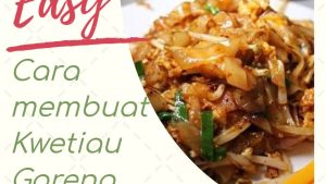 Cara membuat Kwetiau goreng