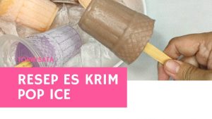 Resep Es Krim Pop Ice, Ide Cerdas Jualan dekat Sekolahan