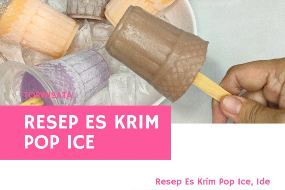 Resep Es Krim Pop Ice, Ide Cerdas Jualan dekat Sekolahan