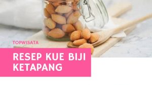 Resep Kue Biji Ketapang Renyah dan Empuk