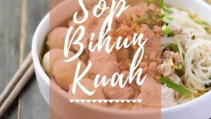 Resep Membuat Sop Bihun Kuah