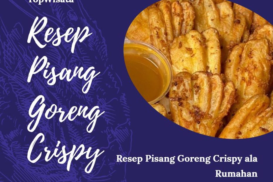 Resep Pisang Goreng Crispy ala Rumahan