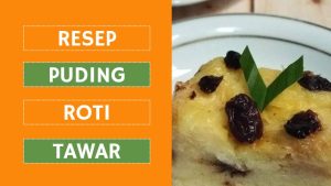Resep Puding Roti (1)