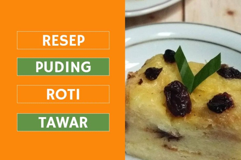Resep Puding Roti (1)