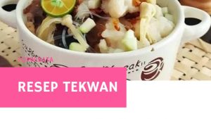 Resep Tekwan Palembang yang Menggugah Selera