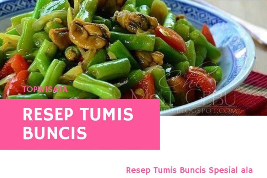 Resep Tumis Buncis Spesial ala Resto