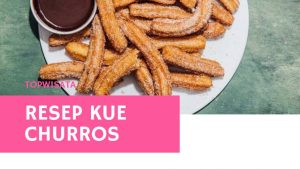 Resep kue Churros (1)