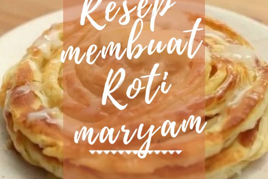 Resep membuat Roti maryam (2)