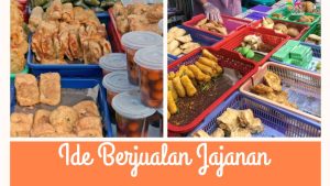 Ide Berjualan Jajanan Buka Puasa