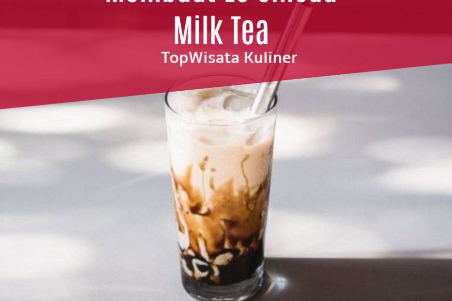 Membuat Es Cincau Milk Tea (1)