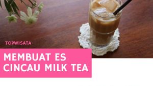 Membuat Es Cincau Milk Tea untuk Buka Puasa