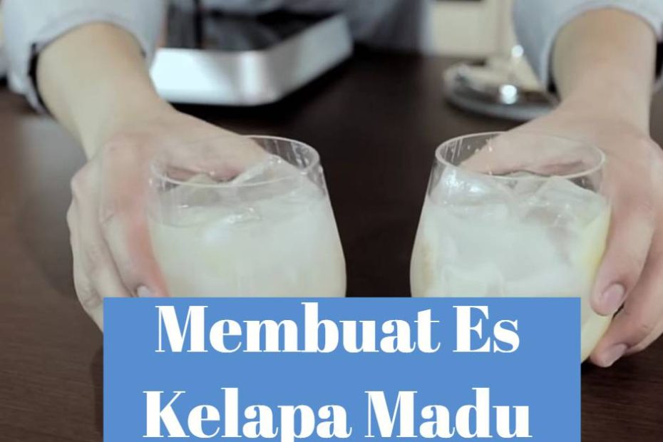 Membuat Es Kelapa Madu (1)