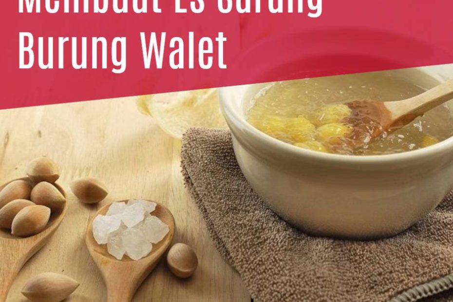 Membuat Es Sarang Burung Walet (2)