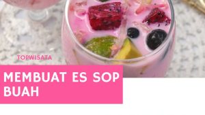 Membuat Es Sop Buah untuk Buka Puasa