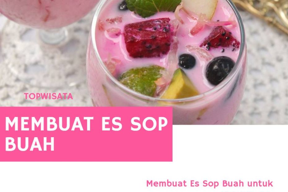 Membuat Es Sop Buah untuk Buka Puasa