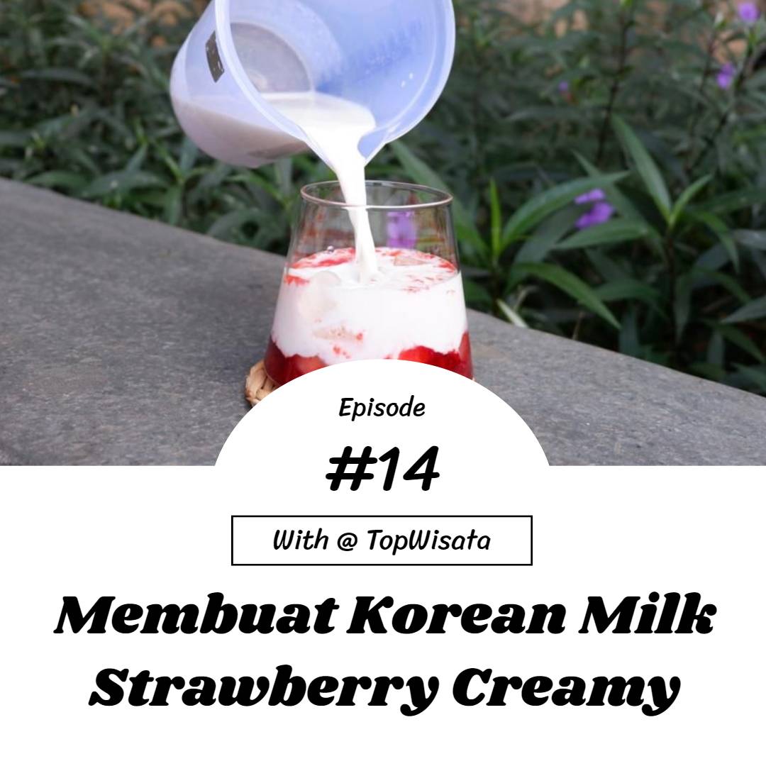 Membuat Korean Milk Strawberry Creamy (1)