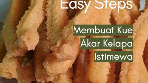 Membuat Kue Akar Kelapa Istimewa (1)
