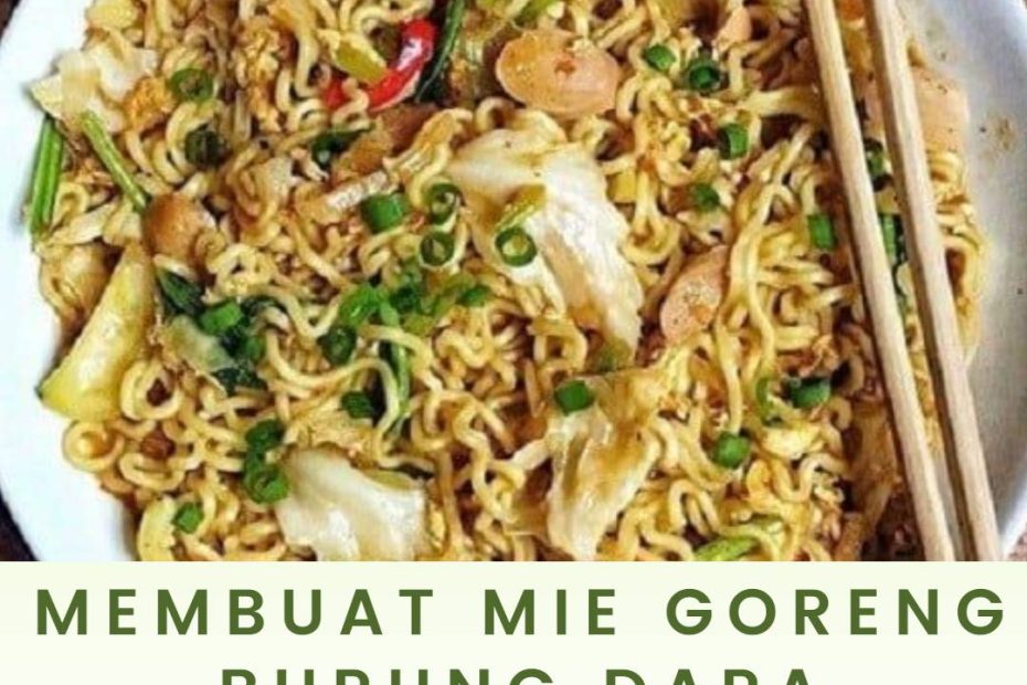 Membuat Mie Goreng Burung Dara (2)