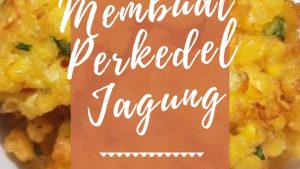 Membuat Perkedel Jagung