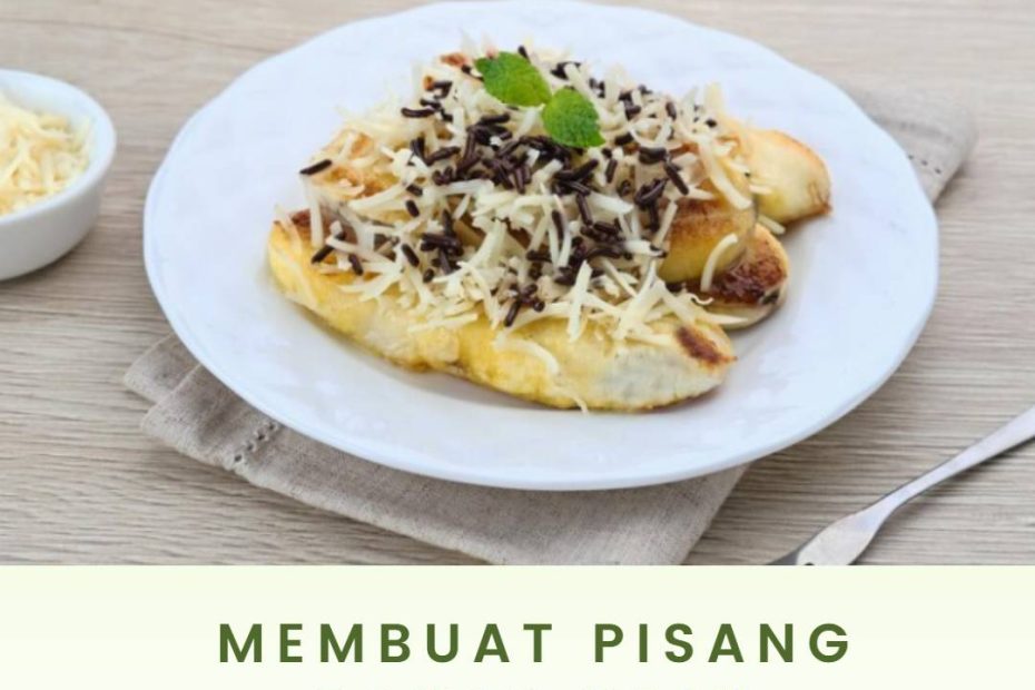 Membuat Pisang bakar keju (2)