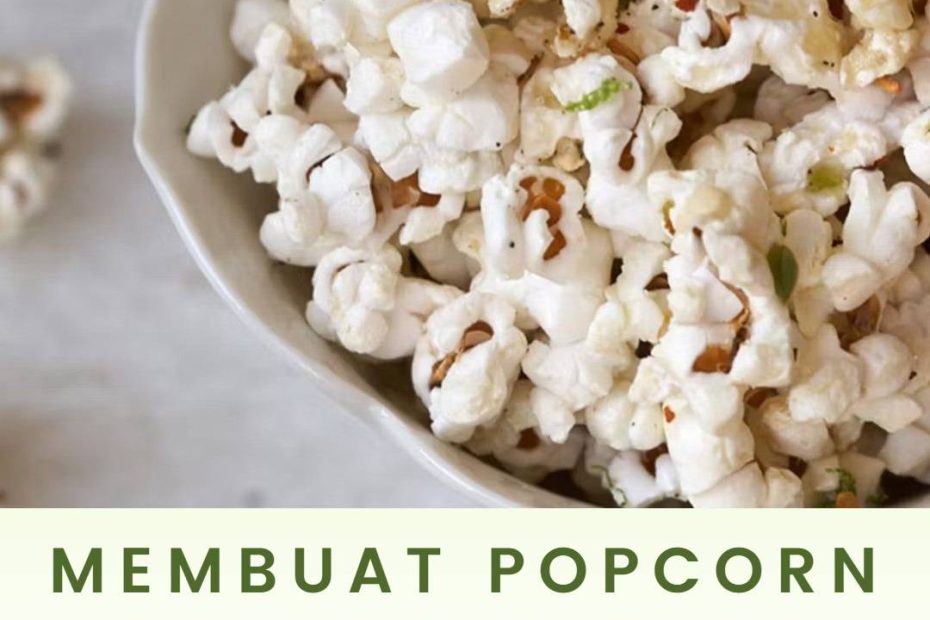 Membuat Popcorn Tanpa Mentega (1)