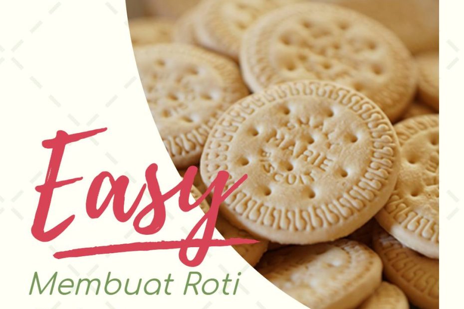 Membuat Roti Biskuit
