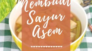 Membuat Sayur Asem