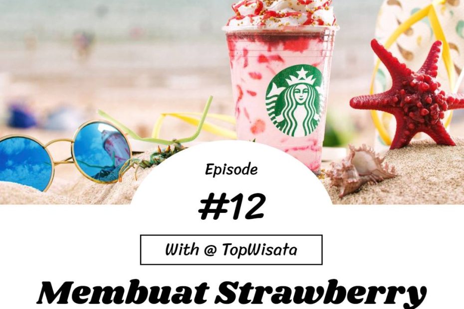 Membuat Strawberry Frappuccino (2)